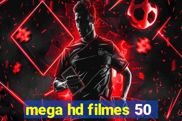 mega hd filmes 50